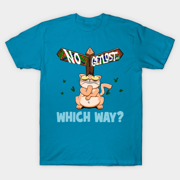 Which Way? | Funny Fat Orange Cat Lost Directional Wooden Sign T-Shirt by CrocoWulfo